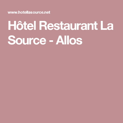 Hôtel Restaurant La Source