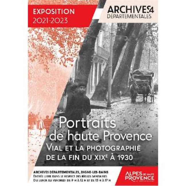 Portraits de haute Provence. Vial et la photographie de la fin du XiXème à 1930. Exposition jusqu&rsquo;en mars 2023