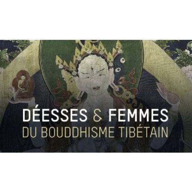 10/01/2021. Exposition : Déesses et femmes du bouddhisme tibétain