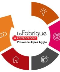 La Fabrique à Entreprendre Provence Alpes Agglo