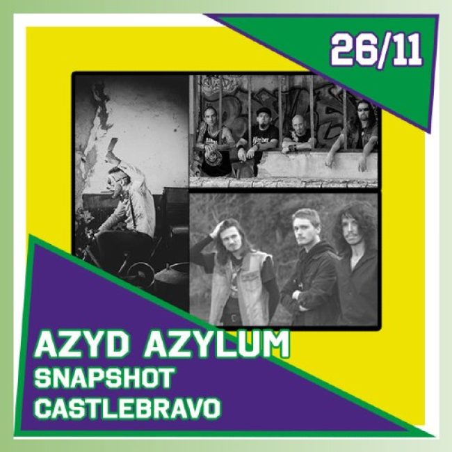 Azyd Azylum + Snapshot + Castlebravo à Manosque