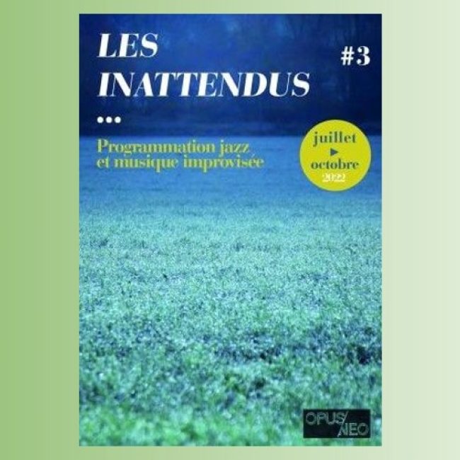 Les Inattendus d&rsquo;Opus Neo Forcalquier